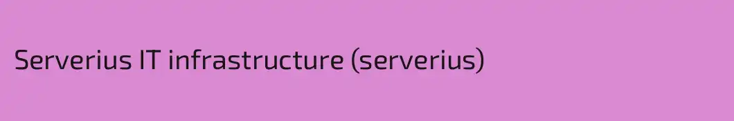 Serverius IT infrastructure (serverius)